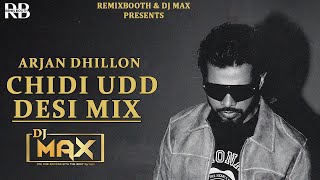 Chidi Udd Desi Mix (Manifest) Arjan Dhillon Ft.Dj Max