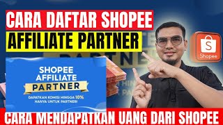 CARA DAFTAR SHOPEE AFFILIATE PARTNER TERBARU 2024