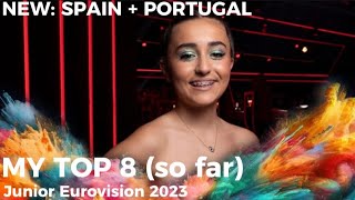 MY TOP 8 (NEW: 🇪🇦🇵🇹) | Junior Eurovision 2023