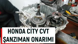 HONDA CİTY CVT ŞANZIMAN ARIZASI ONARIMI MALİYETİ VE DETAYLI İNCELEMESİ