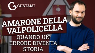 Amarone della Valpolicella: quando un errore diventa storia