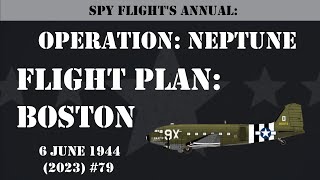 Spy Flight's Annual D-Day Pathfinder C47 Flight