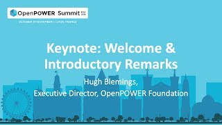 Keynote: Welcome & Introductory Remarks - Hugh Blemings, Executive Director, OpenPOWER Foundation