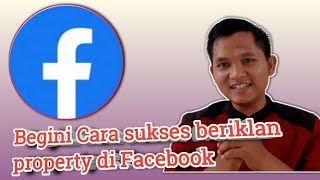 Tips sukses beriklan property di Facebook