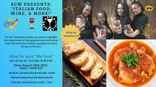 SCW PRESENTS: ITALIAN FOOD, WINE, & MORE!