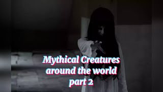 Mythical creatures around the world | Part 2 #mythology #mythic #folklore #urbanlegends #mythical