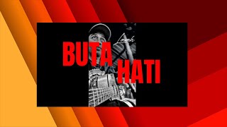 BUTA HATI (NAIF) || gitar akustik (cover) Aldy subagja feat G- noel cobain