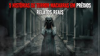 30 MINUTOS de HISTORIAS de TERROR REAIS EM EDIFÍCIOS Relatos REAIS