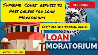 Can't Decide Financial Relief || Supreme Court Refuses to Pass Orders For Loan Moratorium