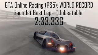 GTA 5 Online Racing (PS5): "Gauntlet", 2:33.336, Best Lap *WORLD RECORD* | The End