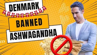 Why Denmark Banned Ashwagandha