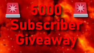 🚨 5000 Subscriber Giveaway 🚨 (CLOSED)