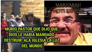 MURIO PASTOR QUE DIJO QUE IVA A DESTRUIR ALA LLDM