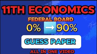 11th Economics Guess 2024 | Federal Board | 1st year Economics Guess Paper | I.Com