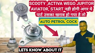 scooty /activa auto petrol tap , detailed information and mechanism