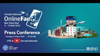 Press Conference Garuda Indonesia Travel Fair bersama BNI - 31 Maret 2022, Jam 09.30 WIB