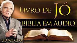 JÓ - Bíblia Narrada por Cid Moreira - #reflexão #motivação #fé #bíblia #salmos #jo #proverbios