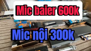 Mic baier 600k mic nội 300k Zalo 0967904435