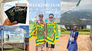 Weekend Vlog / Attending a Wedding ESwatini / South African YouTuber