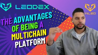 LeoDex: The Advantages of Being a MultiChain Platform