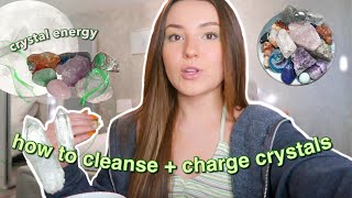 HOW TO CLEANSE AND CHARGE CRYSTALS | crystals for beginners