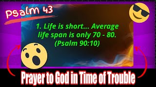 Psalm 43 - Prayer to God in Time of Trouble