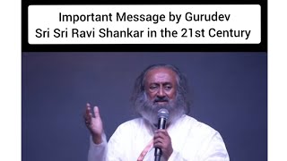 @Gurudev 's Msg for 21st Century