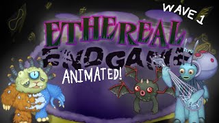 Ethereal Endgame | Wave 1 - My Singing Monsters (fanmade)