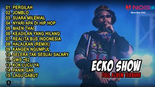 ECKO SHOW - "JOMBLO" FULL ALBUM TERBARU 2022