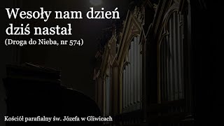 Wesoły nam dzień dziś nastał | Gliwice, św. Józefa