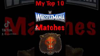 Top 10 WWE WrestleMania matches