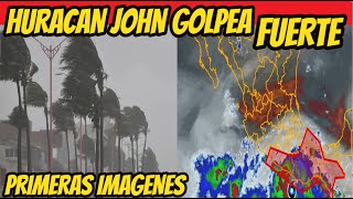 ALERTA MAXIMA LLEGA A MEXICO HURACAN JOHN GOLPEA EN GUERRERO Y OAXACA