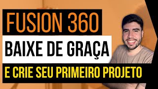 [AULA 1] Como baixar o Fusion 360 de graça e aprender as primeiras ferramentas