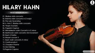 The Best Of Hilary Hahn - Hilary Hahn Greatest Hits  - Best Violin