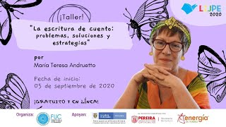 La Escritura de Cuento: sesión 4. Charla magistral con María Teresa Andruetto en LIJPE 2020.