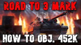 How To Thunder Chief Obj 452K: Road To 3 Mark: WoT Console - World of Tanks Console