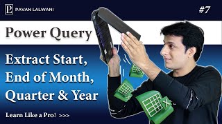 2.2 How to Extract Start & End of the month, Quarter & Year in Excel Power Query | Excel Power Query