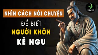 Nhìn Cách Nói Chuyện Để Biết Người Khôn Hay Kẻ Ngu