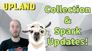 Upland Game Updates // COLLECTION AND SPARK UPDATES // Reviewing latest changes and updates!