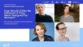 How Would Cities Be Different if They Were Designed by Women? (Festival of the Future City)