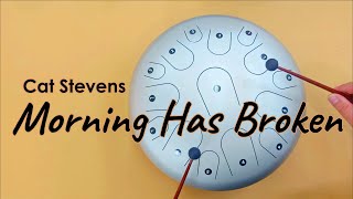 Morning Has Broken (Cat Stevens) - Steel Tongue drum cover with tabs