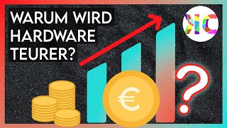 Warum Hardware in letzter Zeit immer teurer wird