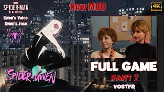 Spider-Man PC MOD : NEW Spider-Gwen Full Game PART 2 VOSTFR