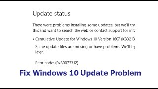 How To Solve Windows 10 Update Fail (error code 0x80073712)