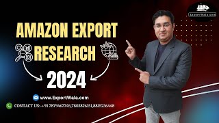 Amazon Export Research 2024 | Exportwala | Ankit Sahu | Hindi |