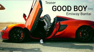 EMIWAY - GOOD BOY   ( OFFICIAL TEASER ) DISS  TRACK