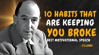 10 Habits That Are Ruining Your Life - C.S. Lewis Motivation