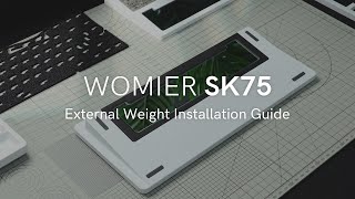 Womier SK75 External Weight Installation Guide