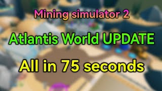 ATLANTIS Update Showcase in Mining Simulator 2 (Roblox)