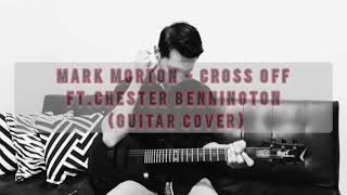 Mark Morton (Lamb Of God) - Cross Off Ft. Chester Bennington (Linkin Park) | Aan S (Guitar Cover)